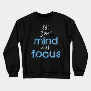 Mindset and Focus Crewneck Sweatshirt